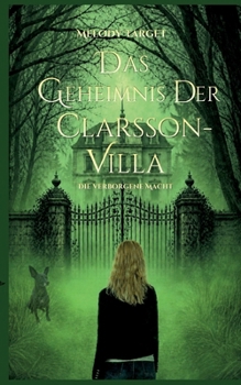 Paperback Das Geheimnis der Clarsson-Villa: Die verborgene Macht [German] Book