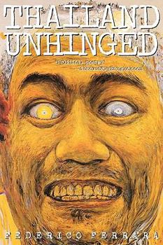 Paperback Thailand Unhinged: Unraveling the Myth of a Thai-Style Democracy Book