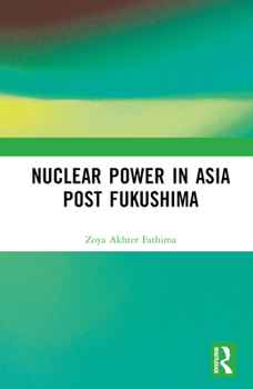 Hardcover Nuclear Power in Asia Post Fukushima Book