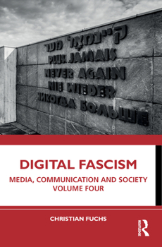 Paperback Digital Fascism: Media, Communication and Society Volume Four Book
