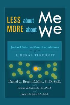 Less About Me; More About We : Judeo-Christian Moral Foundations of Liberal THought