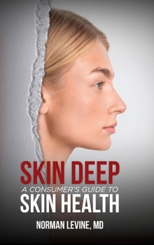 Hardcover Skin Deep: A Consumer's Guide to Skin Health Book
