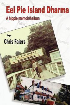 Paperback Eel Pie Island Dharma: A Hippie Memoir/Haibun Book