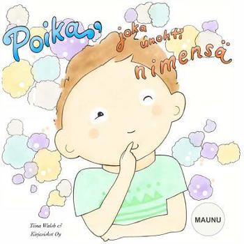 Paperback Poika, joka unohti nimensä MAUNU [Finnish] Book