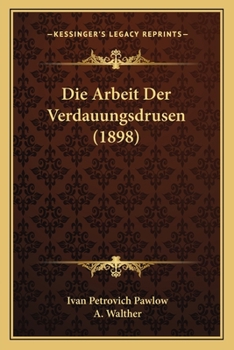 Paperback Die Arbeit Der Verdauungsdrusen (1898) [German] Book
