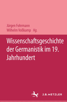 Hardcover Wissenschaftsgeschichte Der Germanistik Im 19. Jahrhundert [German] Book