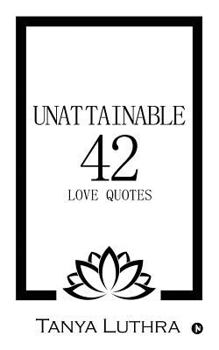 Paperback Unattainable 42: Love Quotes Book