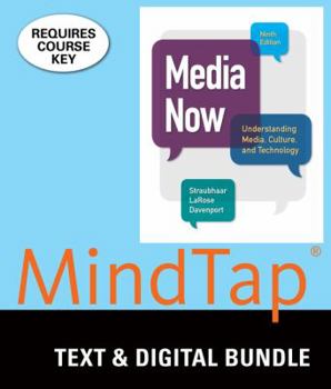 Paperback Bundle: Media Now: Understanding Media, Culture, and Technology, 9th + MindTap Communication Arts, 1 term (6 months) Access Code Book