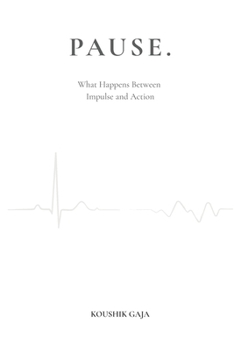 Paperback Pause: What Happens Between Impulse and Action Book