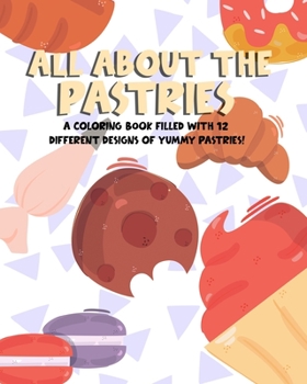 Paperback Kids Pastry Coloring Book "All About the Pastries" Book
