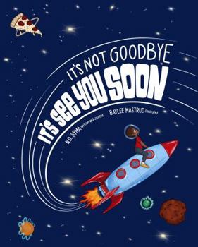 Hardcover It's Not Goodbye, It's See You Soon Book