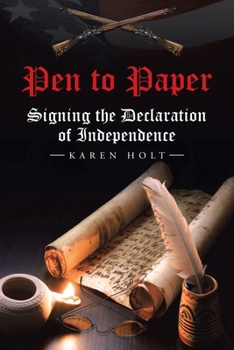 Pen to Paper: Signing the Declaration of Independence