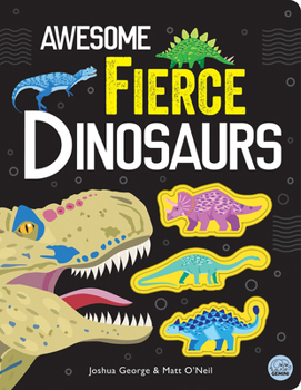 Hardcover Awesome Fierce Dinosaurs Book