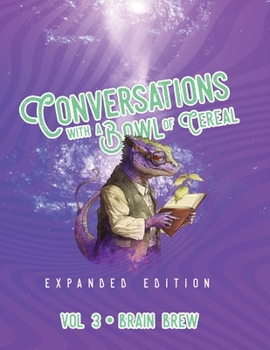 Paperback Conversations with a Bowl of Cereal: Expanded Edition - Volume 3 - Brain Brew Book