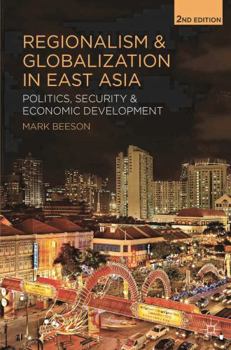 Paperback Regionalism and Globalization in East Asia: Politics, Security and Economic Development Book