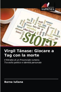 Paperback Virgil T&#259;nase: Giocare a Tag con la morte [Italian] Book