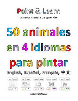Paperback 50 animales en 4 idiomas: inglés, español, francés, chino [Spanish] Book