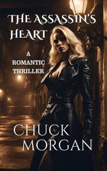 The Assassin's Heart: A Romantic Thriller (Delia Cahill/ Assassin Series)