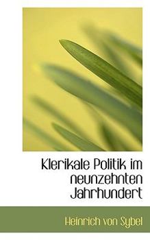 Paperback Klerikale Politik Im Neunzehnten Jahrhundert Book