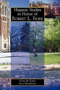 Hardcover Hispanic Studies in Honor of Robert L. Fiore (Homenajes) Book