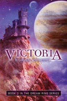 Paperback Victoria: The Dream Ring Series Book 3 Book