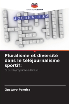 Paperback Pluralisme et diversité dans le téléjournalisme sportif [French] Book