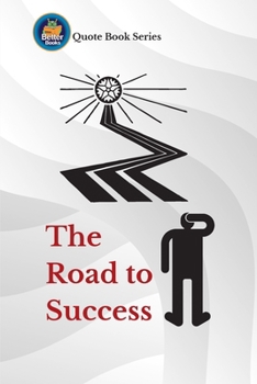 Paperback The Road to Success: Motivate Your Dreams Book