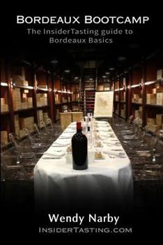 Paperback Bordeaux Bootcamp Second Edition: The Insider tasting Guide to Bordeaux Basics Book