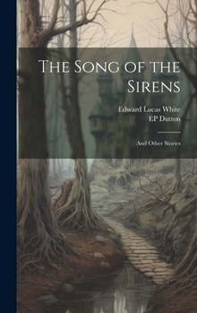 Hardcover The Song of the Sirens: And Other Stories Book