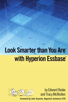 Paperback Look Smarter than You Are with Hyperion Essbase Book