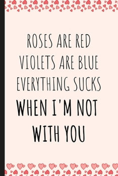 Paperback Roses Are Red: Love Notebook Journal - Appreciation Valentine's Day Gifts For Couples Book
