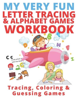 Paperback My Very Fun Letter Tracing & Alphabet Games Workbook; Tracing, Coloring & Guessing Games Book