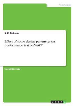 Paperback Effect of some design parameters: A performance test on VAWT Book