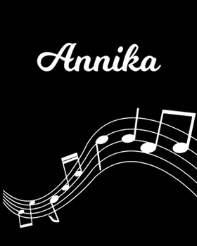 Paperback Annika: Sheet Music Note Manuscript Notebook Paper - Personalized Custom First Name Initial A - Musician Composer Instrument C Book