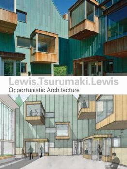 Paperback Lewis.Tsurumaki.Lewis: Opportunistic Architecture Book