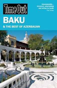 Time Out Baku: and the Best of Azerbaijan