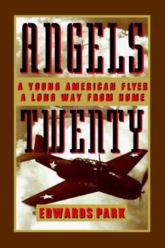 Hardcover Angels Twenty: A Young American Flier a Long Way from Home Book