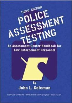 Police Assessment Testing: An Assessment Center Handbook for Law Enforcement Personnel