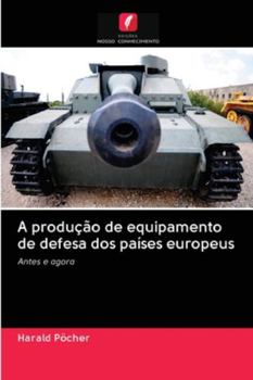 Paperback A produção de equipamento de defesa dos países europeus [Portuguese] Book