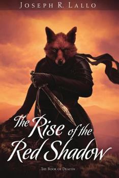 The Rise of the Red Shadow - Book  of the Book of Deacon