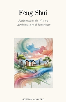 Paperback Feng Shui Philosophie de Vie ou Architecture d'Intérieur [French] Book