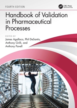 Hardcover Handbook of Validation in Pharmaceutical Processes, Fourth Edition Book