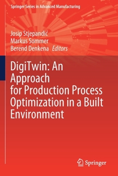 Paperback Digitwin: An Approach for Production Process Optimization in a Built Environment Book