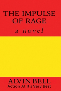 Paperback The Impulse of Rage: Action At Its Very Best Book