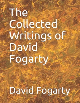 Paperback The Collected Writings of David Fogarty Book