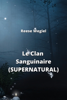 Paperback Le Clan Sanguinaire (SUPERNATURAL) [French] Book