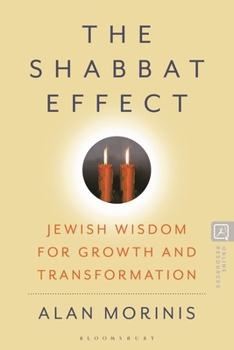 Hardcover The Shabbat Effect: Jewish Wisdom for Growth and Transformation Book