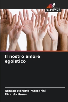 Paperback Il nostro amore egoistico [Italian] Book