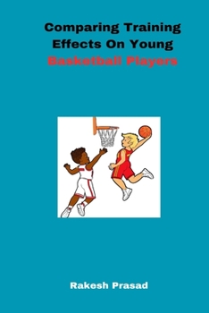 Paperback Comparing Training Effects On Young Basketball Players Book