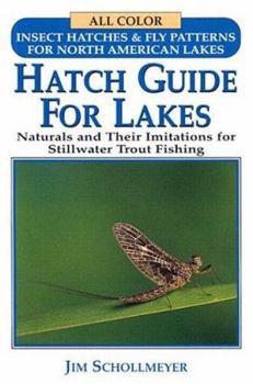 Paperback Hatch Guide for Lakes: Naturals and Their Imitations for Stillwater Trout Fishing Book